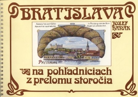 Hanák: Bratislava na pohľadniciach z prelomu storočia